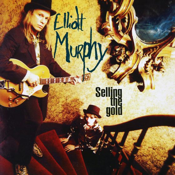 Elliott Murphy - Selling The Gold